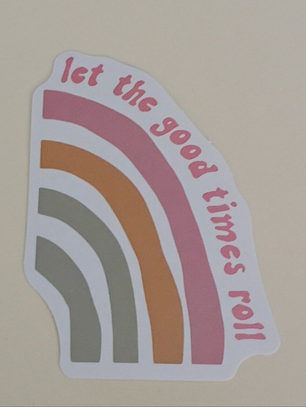 10/$10 Sticker Decals - Let The Good Times Roll - Multicolor Half Rainbow